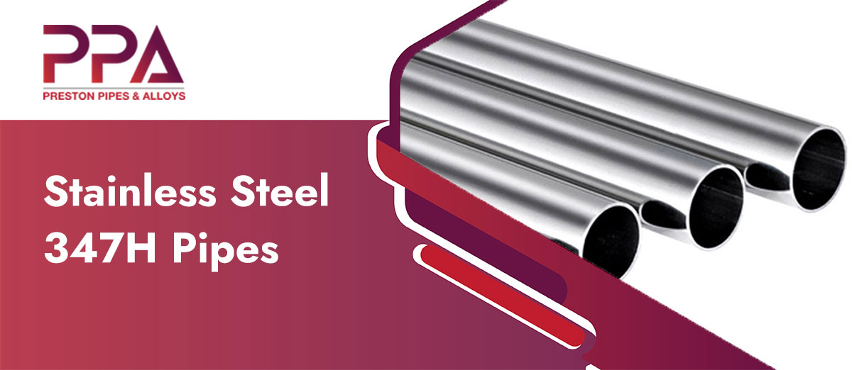 Stainless Steel 347H Pipes